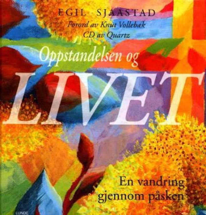 Oppstandelsen og livet - en vandring gjennom påsken