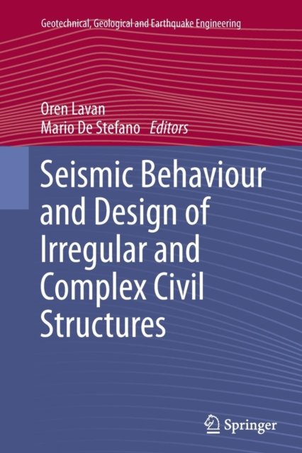 Seismic Behaviour and Design of Irregular and Complex Civil Structures