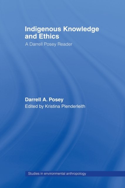 Indigenous Knowledge and Ethics