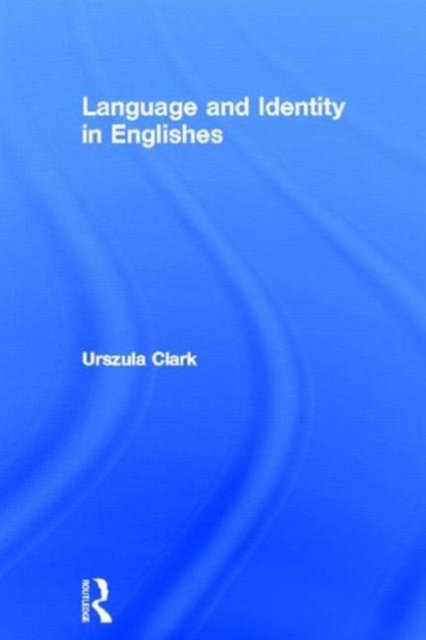 Language and Identity in Englishes