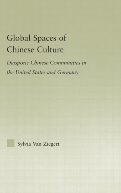 Global Spaces of Chinese Culture
