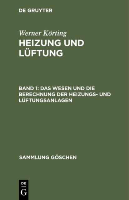 Das Wesen Und Die Berechnung Der Heizungs- Und Luftungsanlagen