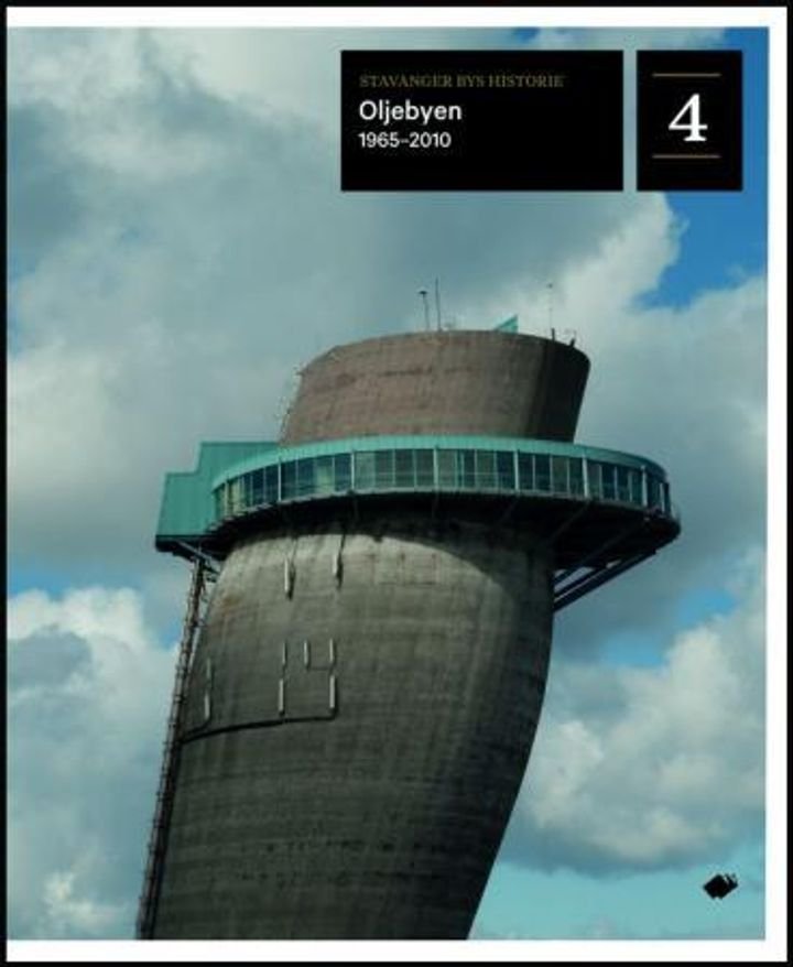 Stavanger bys historie - bind 4 : oljebyen 1965-2010