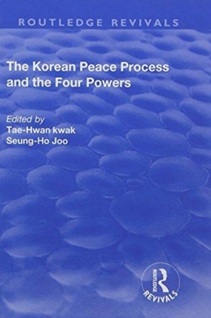 The Korean Peace Process and the Four Powers