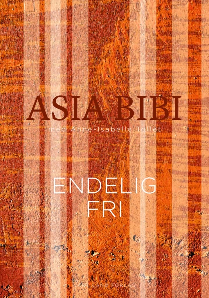 Asia Bibi - endelig fri