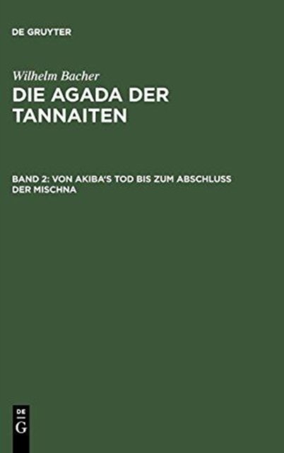 Von Akiba's Tod Bis Zum Abschluß Der Mischna
