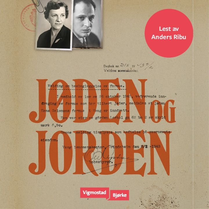Jøden og jorden - drevet fra gård og grunn av norske nazister og gode nordmenn