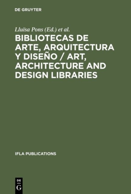 Bibliotecas de arte, arquitectura y diseno / Art, Architecture and Design Libraries