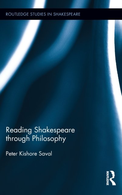 Reading Shakespeare Through Philosophy