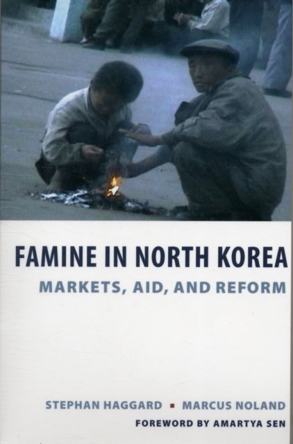 Famine in North Korea – Markets, Aid and Reform