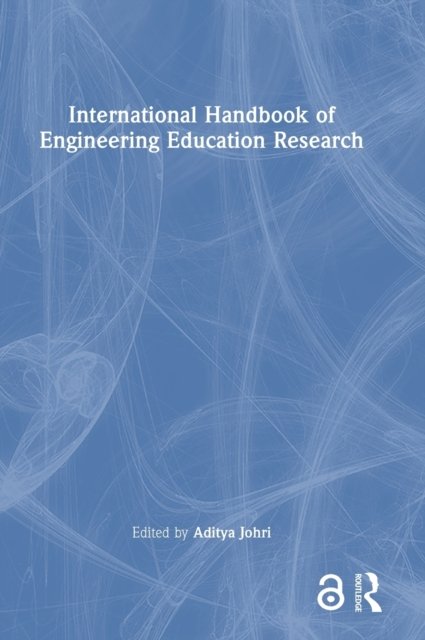 International Handbook of Engineering Education Research