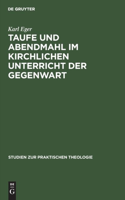 Taufe Und Abendmahl Im Kirchlichen Unterricht Der Gegenwart