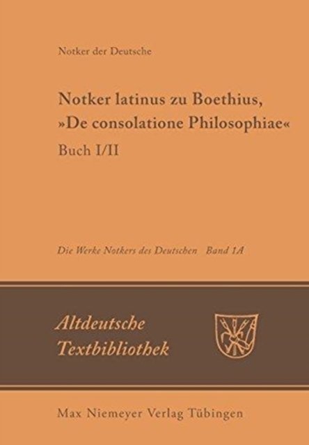 Notker latinus zu Boethius, »De consolatione Philosophiae«