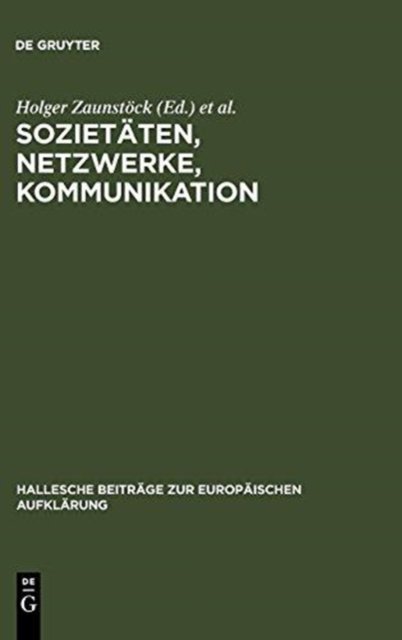 Sozietäten, Netzwerke, Kommunikation