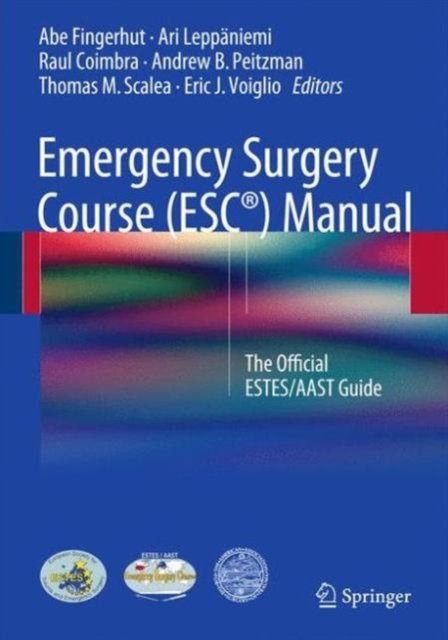 Emergency Surgery Course (ESC®) Manual