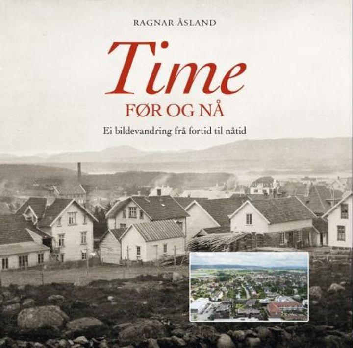 Time før og nå - ei bildevandring frå fortid til nåtid