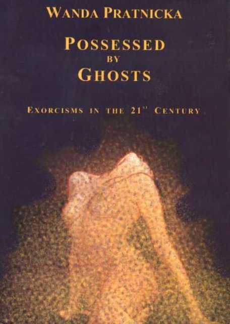 Possessed by Ghosts