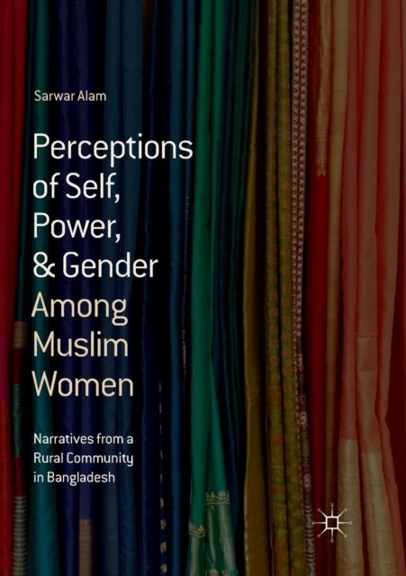 Perceptions of Self, Power, & Gender Among Muslim Women