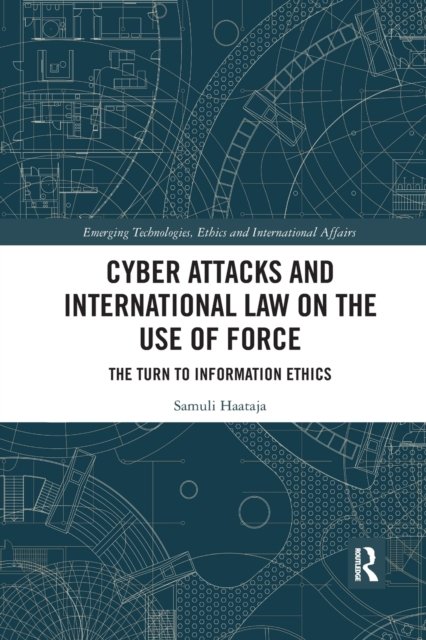 Cyber Attacks and International Law on the Use of Force