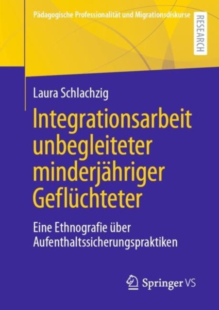 Integrationsarbeit unbegleiteter minderjahriger Gefluchteter