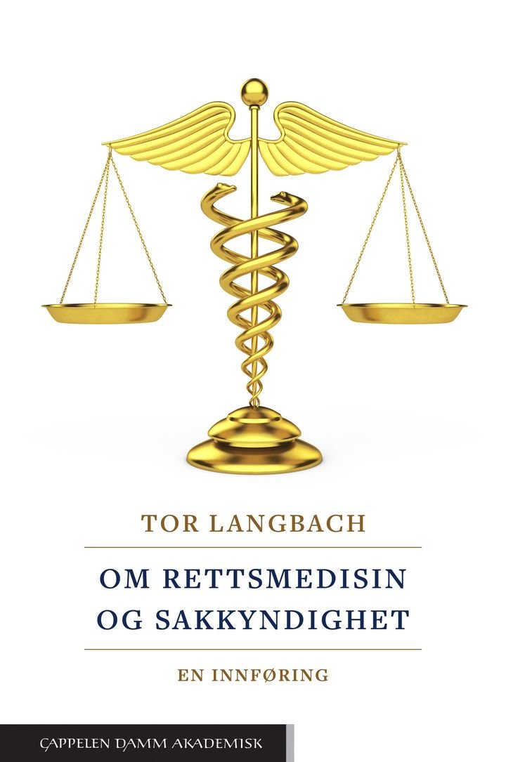Om rettsmedisin og sakkyndighet - en innføring