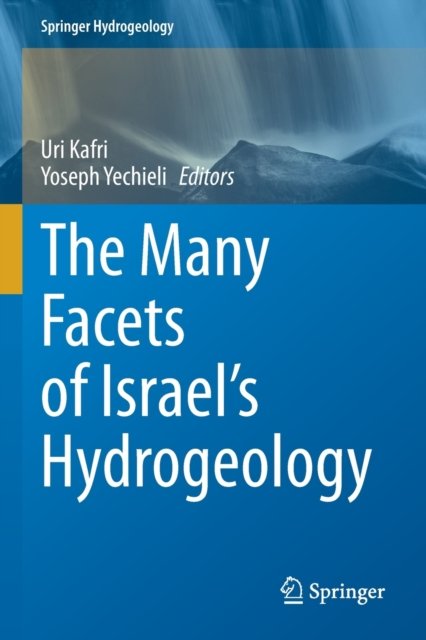 The Many Facets of Israel''s Hydrogeology