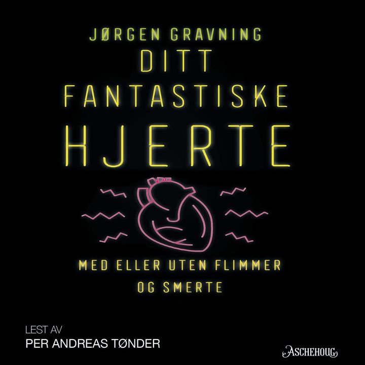 Ditt fantastiske hjerte - med eller uten flimmer og smerte