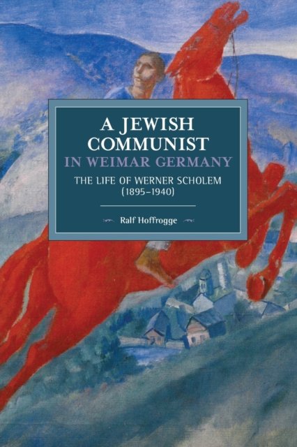A Jewish Communist in Weimar Germany