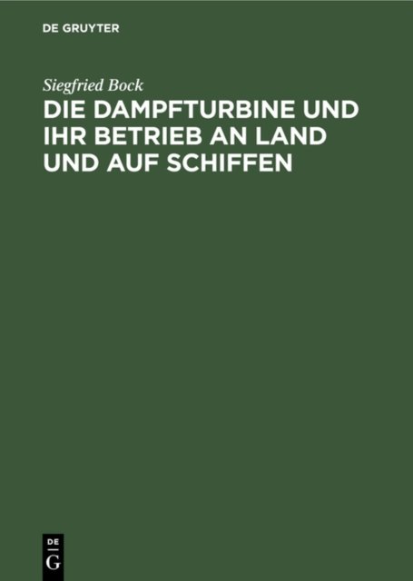 Dampfturbine und ihr Betrieb an Land und auf Schiffen