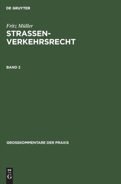 Fritz Muller: Straßenverkehrsrecht. Band 2