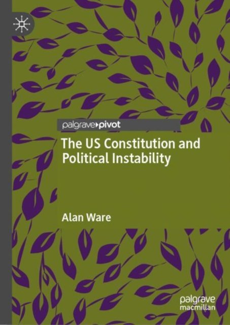 The US Constitution and Political Instability