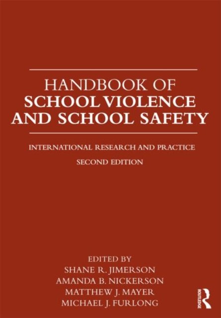 Handbook of School Violence and School Safety