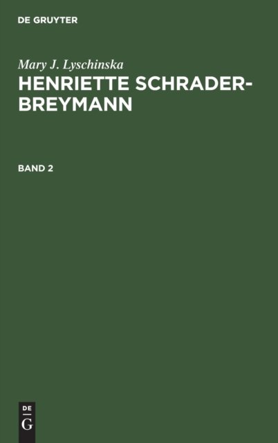 Mary J. Lyschinska: Henriette Schrader-Breymann