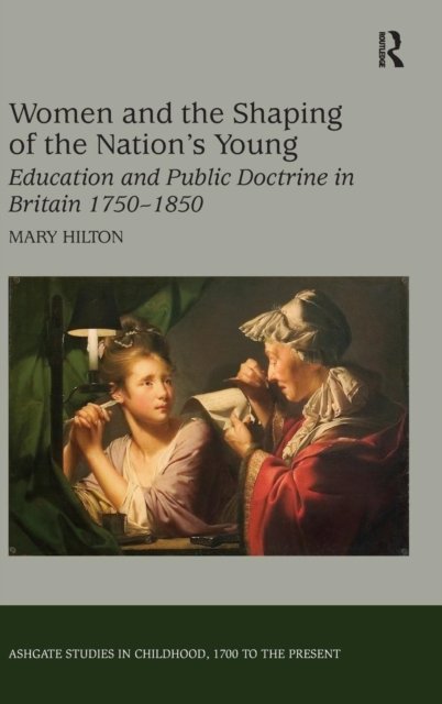Women and the Shaping of the Nation''s Young