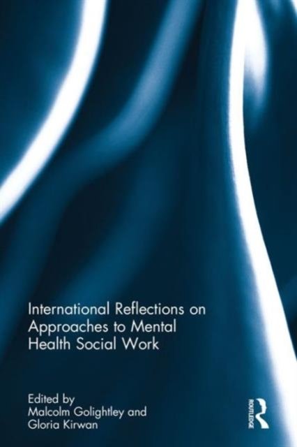 International Reflections on Approaches to Mental Health Social Work
