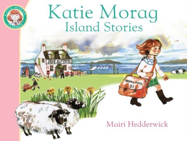 Katie Morag''s Island Stories