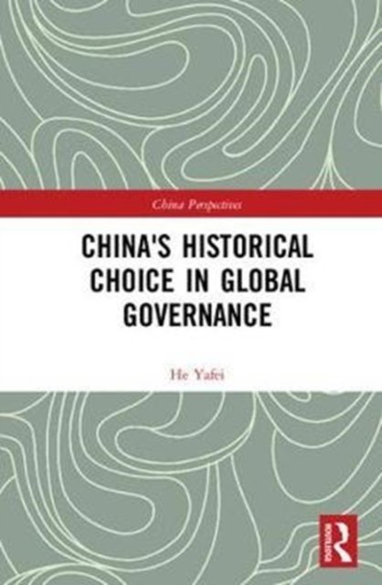China''s Historical Choice in Global Governance