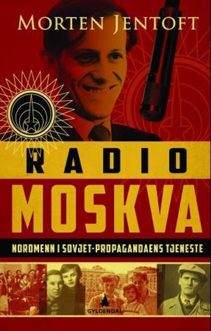 Radio Moskva - nordmenn i Sovjet-propagandaens tjeneste