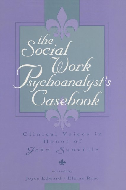 The Social Work Psychoanalyst''s Casebook