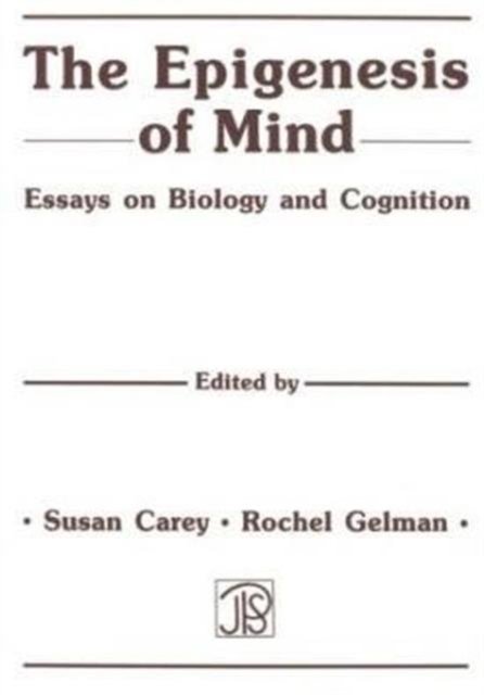 The Epigenesis of Mind