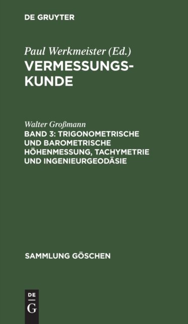 Trigonometrische Und Barometrische Höhenmessung, Tachymetrie Und Ingenieurgeodäsie