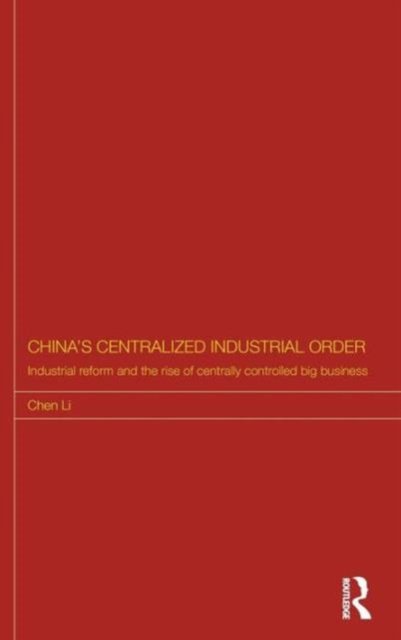 China''s Centralized Industrial Order