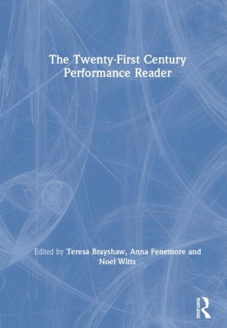 The Twenty-First Century Performance Reader