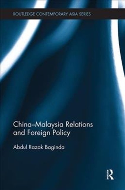China-Malaysia Relations and Foreign Policy