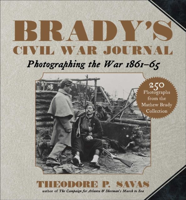 Brady''s Civil War Journal