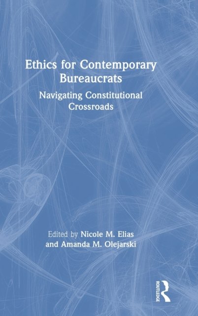 Ethics for Contemporary Bureaucrats