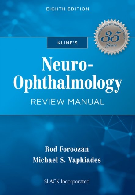 Kline''s Neuro-Ophthalmology Review Manual