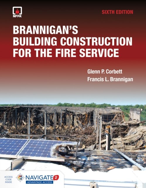 Brannigan''s Building Construction for the Fire Service Includes Navigate Advantage Access