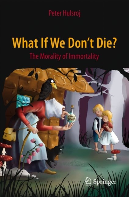 What If We Don''t Die?
