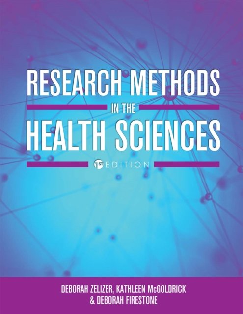 Research Methods in the Health Sciences